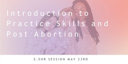 Banner image for Introduction to Practice Skills and Post Abortion Counselling 