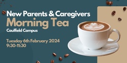 Banner image for New Parents and Caregivers Morning Tea - Caulfield Campus
