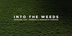 Banner image for Into the Weeds - Australian Premiere - Avalon