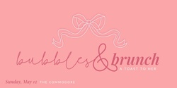 Banner image for Bubbles & Brunch - A toast to her....