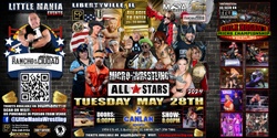 Banner image for Libertyville, IL -- Micro Wrestling All * Stars: Little Mania Tears Through the Arena!