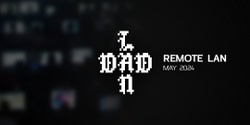 Banner image for DadLAN Remote May 2024