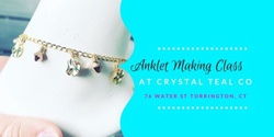 Banner image for Anklet Making Class