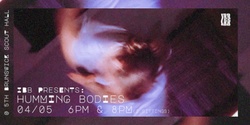 Banner image for Inspired by Breathing presents: Humming Bodies