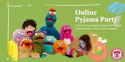 Banner image for Online Pyjama Party with Larrikin Puppets