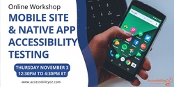 Banner image for Mobile Site and Native App Accessibility Testing workshop