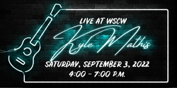 Banner image for Kyle Mathis Live at WSCW September 3