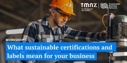 Banner image for What sustainable certifications and labels mean for your business