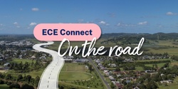 Banner image for ECE Connect On the Road - Lismore