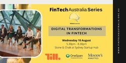 Banner image for FinTech Australia Series: Digital Transformations in Fintech