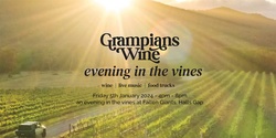 Banner image for An Evening in the Vines with Grampians Wine