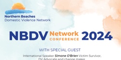 Banner image for The Northern Beaches Domestic Violence Network Conference 2024