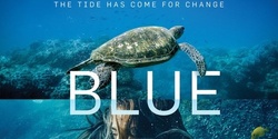 Banner image for Blue the Film (with panel discussion) - Ocean Lovers Festival