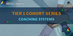 Banner image for Tier 1 Cohort Series - Coaching Systems