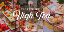 Banner image for The Patisserie High Tea