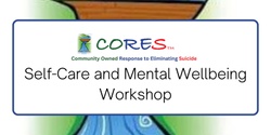 Banner image for CORES Self-Care and Mental Wellbeing Workshop | Westbury