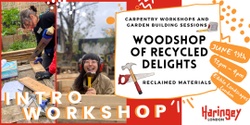 Banner image for HARINGEY: Intro To Woodworking - Make a garden planter! @ Edible Landscapes London