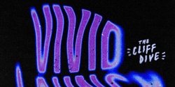 Banner image for VIVID LAUNCH PARTY | VIP GUESTLIST BEFORE 11PM! THE CLIFF DIVE FRIDAYS!