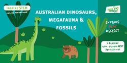 Banner image for Inspire STEM: Australian dinosaurs, megafauna and fossils
