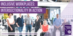 Banner image for Inclusive Workplaces: Intersectionality in Action (4 Nov)