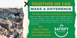 Banner image for The Ants and the Grasshopper: A climate change documentary fundraiser for Satisfy Food Rescue