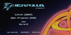 Banner image for Guerrilla Afterparty feat. CAIVA [GER], Ben Prophet [IRE] & More.