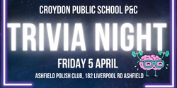 Banner image for Croydon Public School P&C Trivia Night 2024