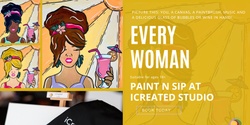 Banner image for Paint n Sip Class - Every Woman