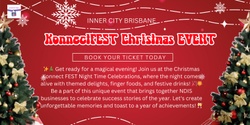 Banner image for Christmas Konnect FEST NDIS NIGHT Networking Event - Inner City Brisbane 