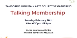 Banner image for Tamborine Mountain Arts Collective Gathering - Talking Membership