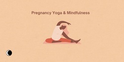 Banner image for Pregnancy Yoga and Mindfulness - June 2023