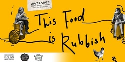 Banner image for This Food Is Rubbish