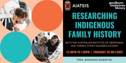 Banner image for Researching Indigenous Family History with AIATSIS