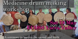 Banner image for Medicine Drum Making Workshop_Ecoss Yarra Valley