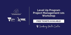 Banner image for Level Up Program Project Management 101 Workshop