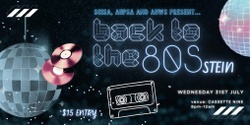 Banner image for SciSA x AUPSA x AUWS Presents Stein: Back to the 80's