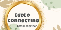 Banner image for Eudlo Connecting 