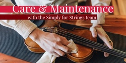 Banner image for Clean Your Instrument and Refresh Your Sound at Simply for Strings