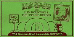 Banner image for DUSTY SUNDAYS - Slim Holloway & the Unsung Heroes 