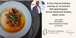 Banner image for A Four-Course Culinary Journey at La Cuchara with special guest former Baltimore Orioles, Adam Jones 