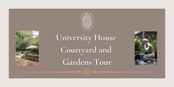 Banner image for University House Courtyard and Garden Tour