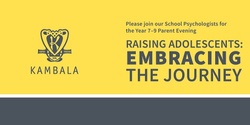 Banner image for Year 7 - 9 Parent Evening - Raising Adolescents: embracing the journey