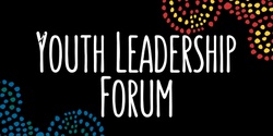 Banner image for 2024 NAIDOC Youth Leadership Forum