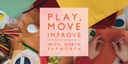 Banner image for Play, Move, Improve - Parent Evening