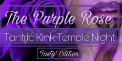 Banner image for The Purple Rose: Tantric Kink Temple Night