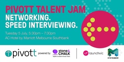 Banner image for PIVOTT Talent Jam - Speed Networking