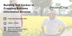 Banner image for SecondCrop, by Loam Bio - Building soil carbon in cropping systems information session in Moree