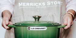 Banner image for Le Creuset cooking demonstration here at Merricks Store.