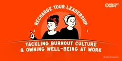 Banner image for CHRISTCHURCH CITY: Healthy Hospo presents Recharge Your Leadership: Tackling burnout culture & owning well-being at your workplace