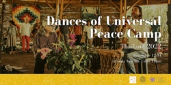 Dances of Universal Peace Thailand Camp 2022